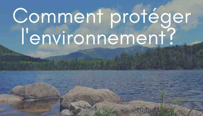 Comment l'environnement est-il protégé de la pollution?